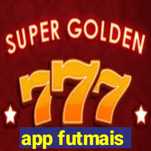 app futmais